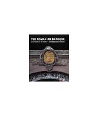 The Romanian Baroque: Gestures of Authority, Echoes and Answers - Hardcover - Constantin Hoştiuc - Noi Media Print