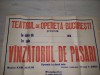 Afis Vechi TEATRUL de OPERETA BUCURESTI-VANZATORUL DE PASARI,Opereta in 2 acte