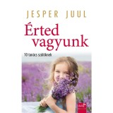 &Eacute;rted vagyunk - 10 tan&aacute;cs sz&uuml;lőknek - Jesper Juul