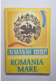 Almanah 1992 Rom&acirc;nia Mare &ndash; editat de revista Rom&acirc;nia Mare, 1992