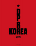 D.P.R. Korea: Grand Tour | Carl De Keyzer, 2016, Lannoo Publishers