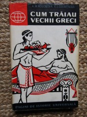 CUM TRAIAU VECHII GRECI de K.M. KOLOBOVA SI E.L. OZERETKAIA foto