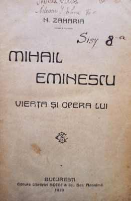 N. Zaharia - Mihail Eminescu - Vieata si opera lui (1923) foto