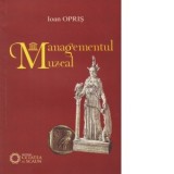 Managementul muzeal - Ioan Opris