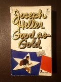 Joseph Heller - Good as Gold (puțin uzată, vezi descriere)