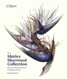 The Shirley Sherwood Collection: Modern Masterpieces of Botanical Art, 2018