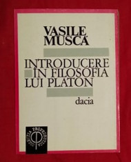 Introducere in filosofia lui Platon / Vasile Musca foto