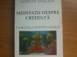 Meditatii despre credinta la scoala sfintei familii - Tadeusz Dajczer foto