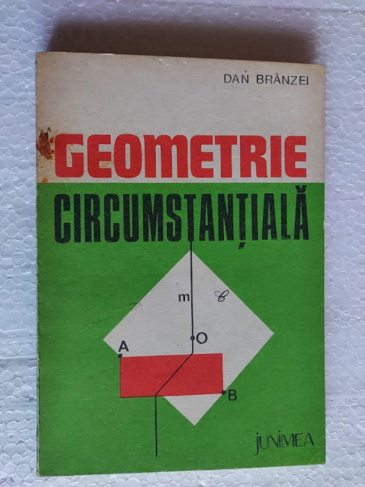 Geometrie Circumstantiala - Dan Branzei STARE FOARTE BUNA .