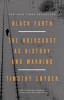 Black Earth: The Holocaust as History and Warning