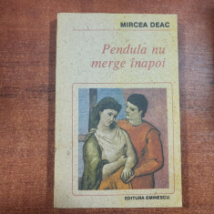Pendula nu merge inapoi de Mircea Deac