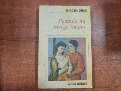 Pendula nu merge inapoi de Mircea Deac foto