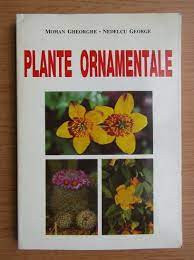 Gh. Mohan - Plante ornamentale foto