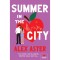 Summer in the City - Alex Aster