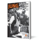 Jung. O biografie - Deirdre Bair - Trei