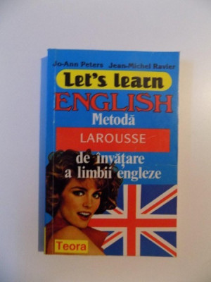 LET&amp;#039;S LEARN ENGLISH , METODA DE INVATARE A LIMBII ENGLEZE de JO-ANN PETERS , JEAN - MICHEL RAVIER , 1998 foto