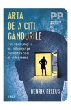 Arta de a citi gandurile - Henrik Fexeus
