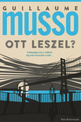 Ott leszel? - Guillaume Musso foto