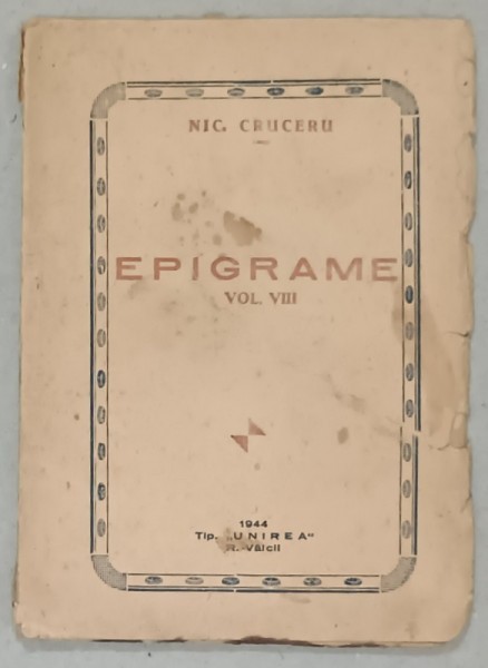EPIGRAME de NIC. CRUCERU , VOLUMUL VIII , 1944