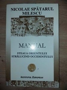 Manual sau Steaua Orientului stralucind Occidentului- Nicolae Spatarul Milescu foto