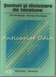 Sunturi Si Divizoare De Tensiune - Gh. Hortopan - Tiraj: 4890 Exemplare