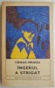 Ingerul a strigat - Fanus Neagu - Roman Beletristica
