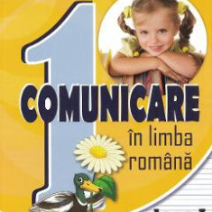 Comunicare in limba romana - Clasa 1 - Manual - Cleopatra Mihailescu, Tudora Pitila