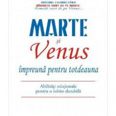 Marte si Venus impreuna pentru totdeauna - John Gray