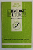 ETHNOLOGIE DE L &#039;EUROPE par JEAN CUISENIER , 1990