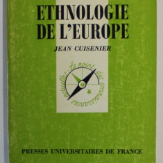 ETHNOLOGIE DE L 'EUROPE par JEAN CUISENIER , 1990