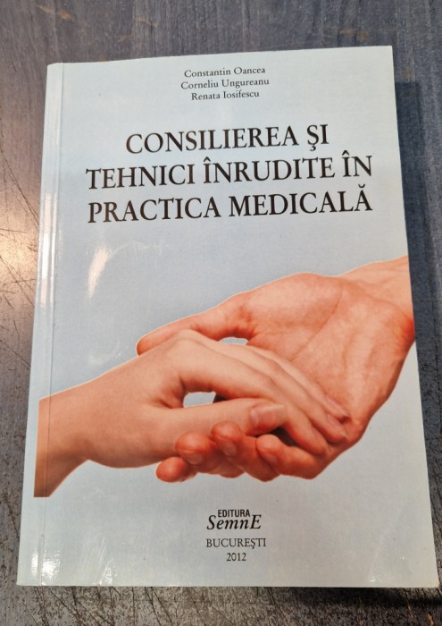 Consilierea in tehnici inrudite in practica medicala Oancea Ungureanu