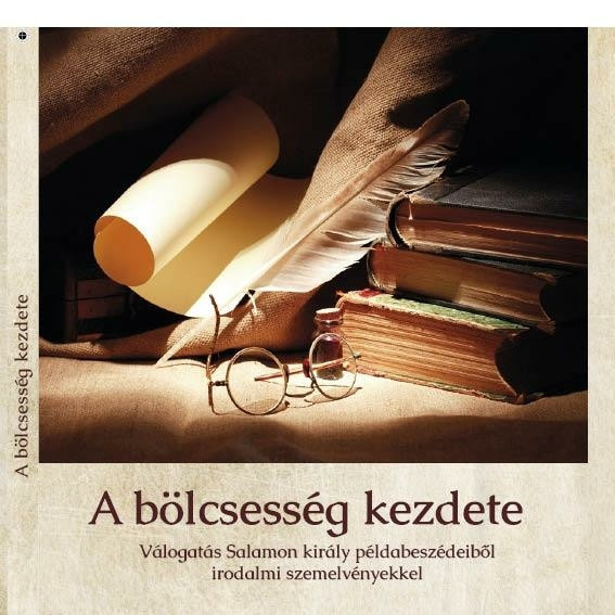 A b&ouml;lcsess&eacute;g kezdete - V&aacute;logat&aacute;s Salamon kir&aacute;ly p&eacute;ldabesz&eacute;deiből irodalmi szemelv&eacute;nyekkel