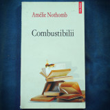 COMBUSTIBILII - AMELIE NOTHOMB - POLIROM