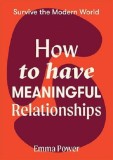 How to Have Meaningful Relationships | Emma Power, Hardie Grant Books
