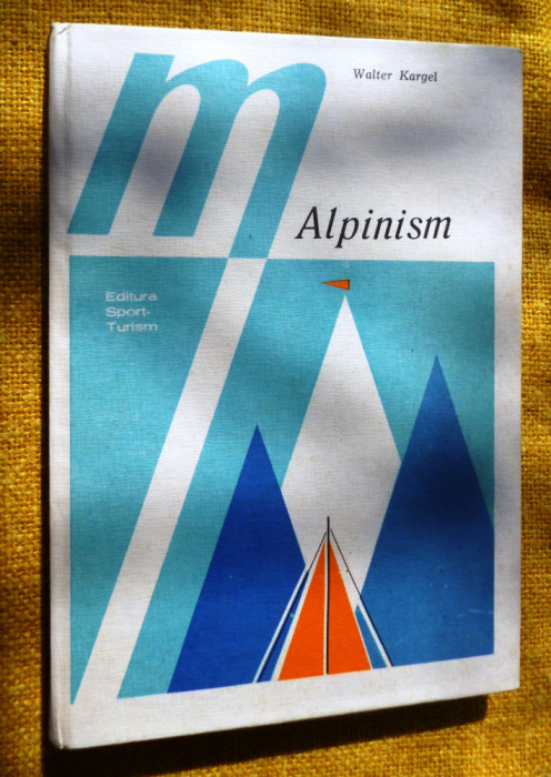 Alpinism - Walter Kargel