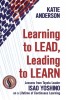 Learning to Lead, Leading to Learn: Lessons from Toyota Leader Isao Yoshino on a Lifetime of Continuous Learning, 2020