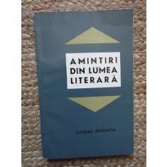 AMINTIRI DIN LUMEA LITERARA ~ EUGENIU SPERANTIA