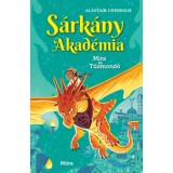 S&aacute;rk&aacute;ny Akad&eacute;mia - Mira &eacute;s Tűzmond&oacute; - Alastair Chisholm