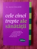 Cele cinci trepte ale sanatatii- Ross Walker