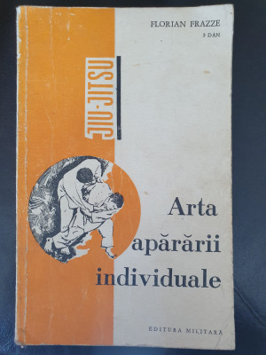 ARTA APARARII INDIVIDUALE, Jiu-Jitsu - FLORIAN FRAZZEI, 1969, 158 pg, stare fb foto