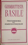 PENTAMERONUL SAU POVESTEA POVESTILOR-GIAMBATTISTA BASILE-245914