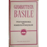 PENTAMERONUL SAU POVESTEA POVESTILOR-GIAMBATTISTA BASILE-205607