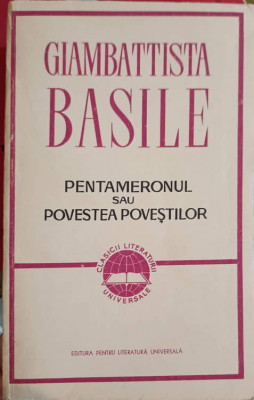 PENTAMERONUL SAU POVESTEA POVESTILOR-GIAMBATTISTA BASILE foto