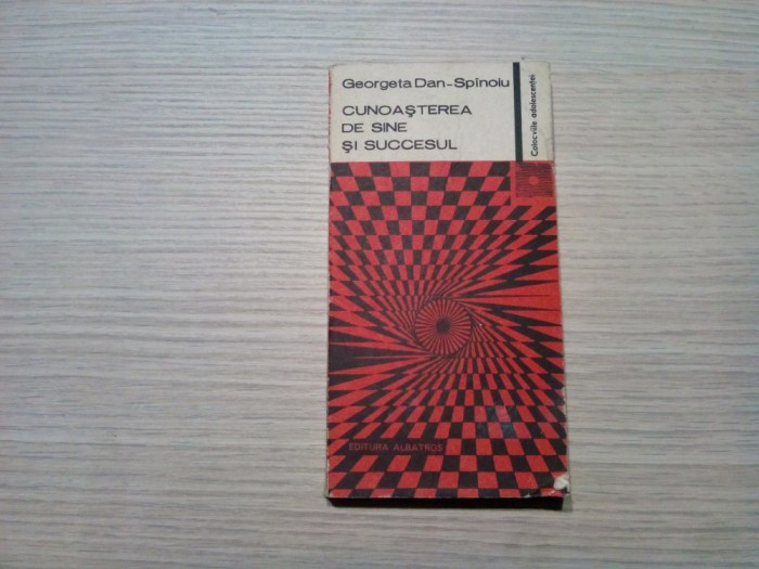 CUNOASTEREA DE SINE SI SUCCESUL - Georgeta Dan-Spinoiu -1960, 222 p.