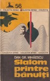 Dan Gr. Mihaescu - Slalom printre banuiti