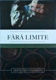 Jentezen Franklin - Fara limite. Totul este o amintire. Dumnezeu face toate