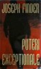 Puteri Exceptionale - Joseph Finder, Rao, Politist, Romana, Brosata, Buna
