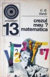 Crezul Meu? Matematica! - G.H. Hardy - Editura Enciclopedica Romana, 1970 - Carte Matematica