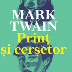 Print si cersetor - Mark Twain