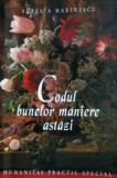 Codul bunelor maniere astazi - Aurelia Marinescu